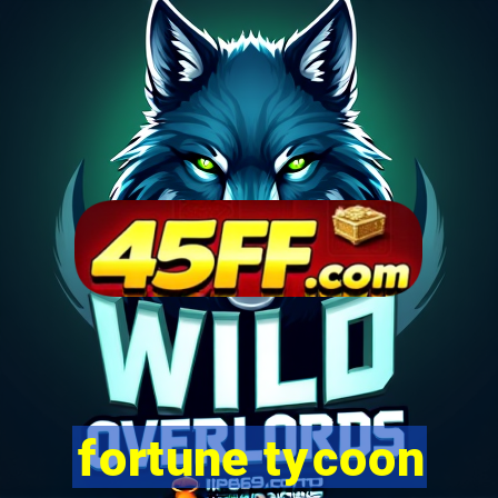 fortune tycoon